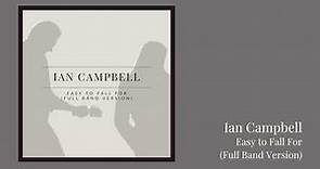 Ian Campbell - Easy to Fall For (Full Band Version) - Official Audio