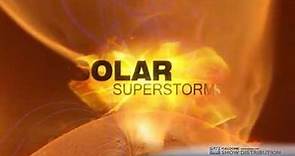Solar Superstorms Trailer