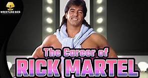 The Career of Rick Martel