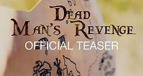 Dead Man's Revenge (Official Teaser)