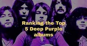 Deep Purple - Top 5 Deep Purple Albums