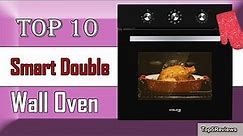 ✅ 10 Best Smart Double Wall Oven New Model 2022