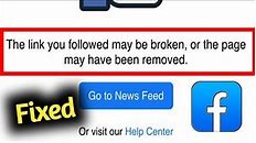 Fix Facebook The Link You Follow May be Broken or The Page May Have Been Removed Problem Solved
