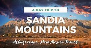 A Day Trip To Sandia Mountains | Sandier Peak Tramway, near Albuquerque, New Mexico