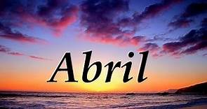 Abril, significado y origen del nombre