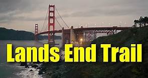 A guide to Lands End Trail - San Francisco, CA