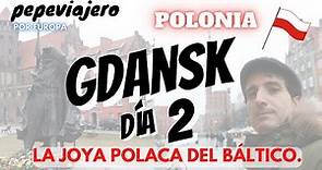 🏘️💎 POLONIA: GDANSK - DÍA 2. LA JOYA POLACA DEL BÁLTICO. ⛲🚢