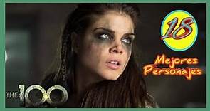 The 100 | Mejores personajes | Top 18