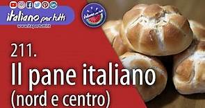 211. Il pane italiano (nord e centro Italia)