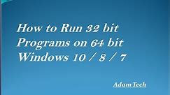 how to run 32 bit programs on 64 bit windows 10