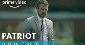 Patriot - Official Trailer | Prime Video