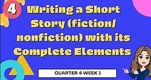 Writing a Short Story ( Fiction/Nonfiction) With Its Complete Elements