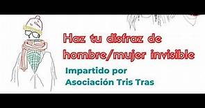 TALLER –DISFRAZ PARA CARNAVAL.VIDEO/TUTORIAL “HOMBRE/MUJER INVISIBLE” "TRIS-TRAS