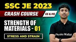 Strength of Materials - 01: Simple Stress and Strain | SSC JE 2023 Crash Course