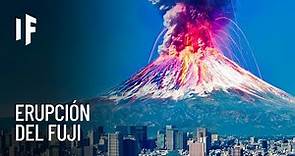 ¿Qué pasaría si el Monte Fuji explotara mañana?