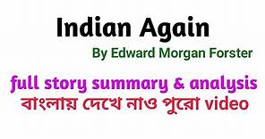 Indian Again by Edward Morgan Forster summary and analysis full story