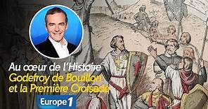 Au cœur de l'Histoire : Godefroy de Bouillon et la Première Croisade (Récit intégral)
