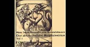 Der abenteuerliche Simplicissimus Hans Jakob Christoffel von Grimmelshausen 1622 1676 Hörbuch