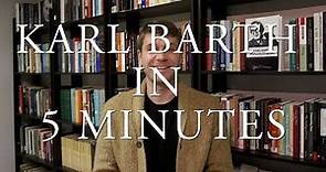 Karl Barth in 5 Minutes