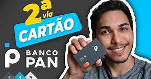 Cartão de Crédito BANCO PAN - Como solicitar SEGUNDA VIA do cartão PAN 💳