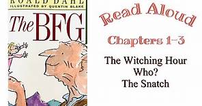 The BFG by Roald Dahl Read Aloud Chapters 1-3