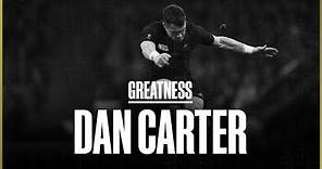 Greatness | Dan Carter