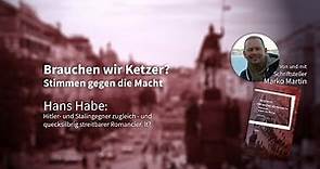Brauchen wir Ketzer? (7/8): Hans Habe: Hitler- und Stalingegner zugleich