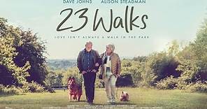 23 WALKS Official Trailer (2020) Alison Steadman