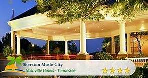 Sheraton Music City - Nashville Hotels, Tennessee