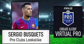 FIFA 22 - How to Create Sergio Busquets - Pro Clubs Lookalike
