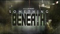 Something Beneath - Full Movie