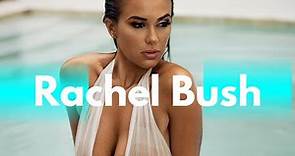 Rachel Bush Wiki Biography | Age | Height | Relationships | Net worth | Family| Curvy Model | IG