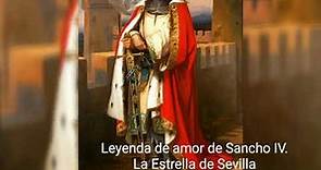 Historia de amor entre el rey Sancho IV y una bella sevillana. Sevilla Mágica y Eterna