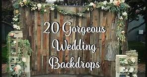 20 Wedding Backdrop Ideas!