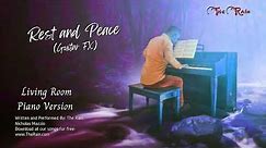Rest And Peace GuitarFX Living Room Piano Series