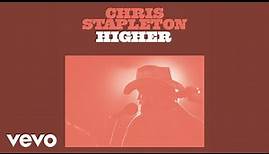 Chris Stapleton - Higher (Official Audio)