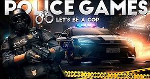 Top 20 Police Games You must Play | Let's be a cop! Part 01