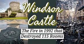 Windsor Castle- The Fire that Destroyed 115 Rooms ENGLAND