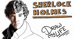 SHERLOCK HOLMES | Draw My Life