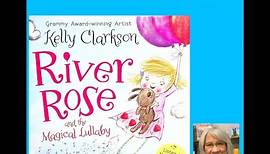 Kids Books Read Aloud "River Rose and the Magical Lullaby" by Kelly Clarkson