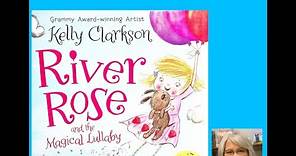 Kids Books Read Aloud "River Rose and the Magical Lullaby" by Kelly Clarkson