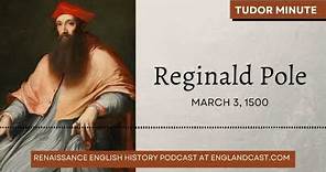 March 3, 1500: Happy Birthday Reginald Pole | Tudor Minute