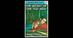 The Hardy Boys Book 3: The Secret of the Old Mill - Full Audiobook