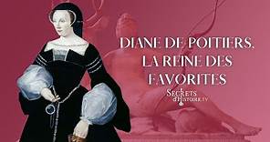 Secrets d'Histoire - Diane de Poitiers, la reine des favorites