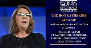 IN FULL: The Hon Catherine King MP, Addresses the National Press Club of Australia.