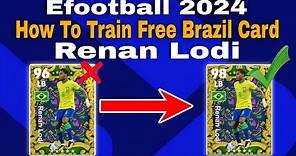 Renan Lodi Max Training Tutorial In Efootball 2024 Mobile| renan lodi efootball 2024