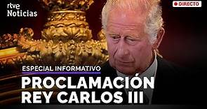 ISABEL II: CARLOS III es PROCLAMADO REY del REINO UNIDO (ESPECIAL INFORMATIVO) | RTVE