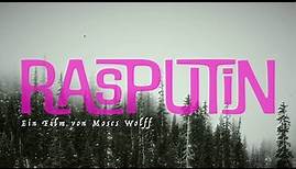 RASPUTIN - Ein Film von Moses Wolff - Trailer