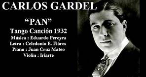 Carlos Gardel - Pan - Tango Canción 1932