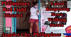 PHILIPPINES RED LIGHT DISTRICT - LATEST NEWS ON REOPENING : ANGELES CITY, PHILIPPINES